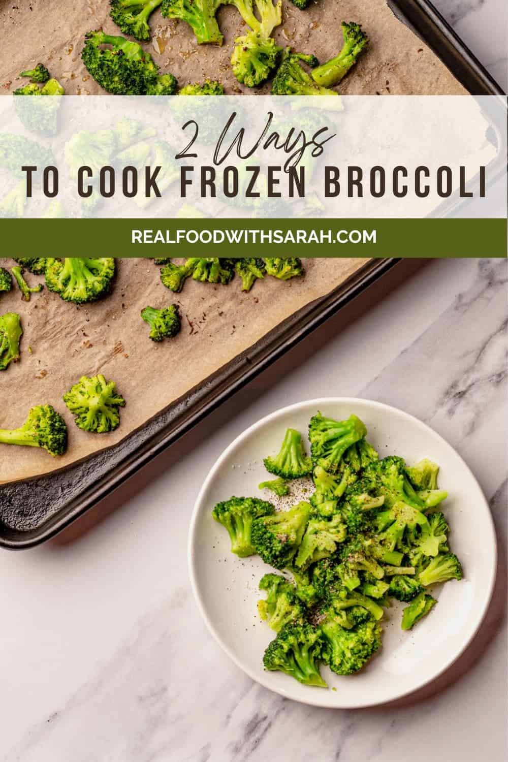 How to Cook Frozen Broccoli Real Food with Sarah
