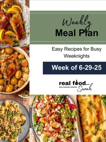Five easy dinner recipes for the week of June 29 from Real Food with Sarah.