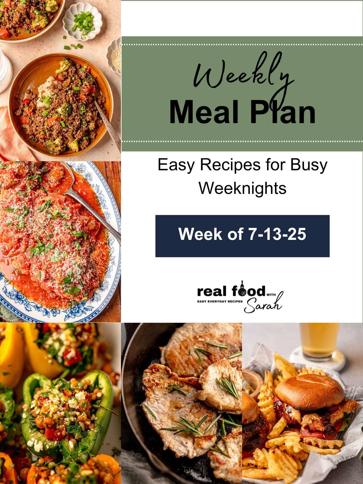 Full-page weekly meal plan graphic featuring recipe photos for teriyaki beef bowls, chicken cacciatore, couscous stuffed peppers, pork loin steaks, and hot honey chicken sandwiches. Text in the center reads "Weekly Meal Plan – Easy Recipes for Busy Weeknights – Week of 7-13-25 – Real Food with Sarah."