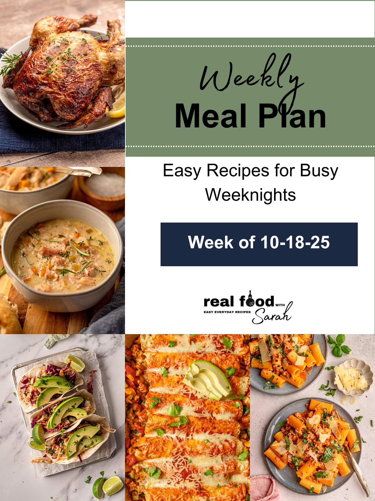 Collage showing rotisserie chicken, creamy chicken and rice soup, Korean steak tacos, turkey enchiladas, and spicy rigatoni pasta, surrounding a banner titled “Weekly Meal Plan – Easy Recipes for Busy Weeknights, Week of 10-18-25 – Real Food with Sarah.”