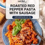 Roasted red pepper pasta with sausage served with Parmesan and fresh basil, styled with a recipe title overlay.