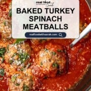 Baked turkey spinach meatballs in tomato sauce with recipe title overlay for Pinterest.